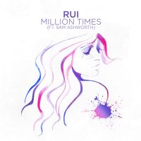 RUI featuring Sam Ashworth — Million Times cover artwork