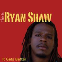 Ryan Shaw — It Gets Better cover artwork
