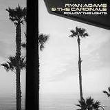 Ryan Adams &amp; The Cardinals Follow the Lights (EP) cover artwork