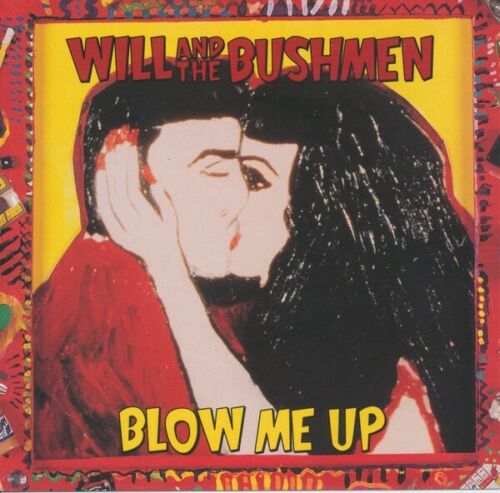 Will and the Bushmen — Blow Me Up cover artwork