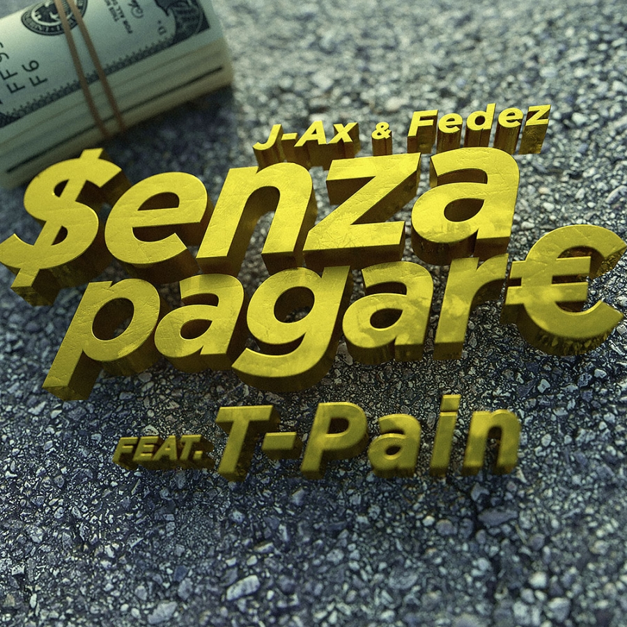 J-Ax & Fedez featuring T-Pain — Senza pagare cover artwork
