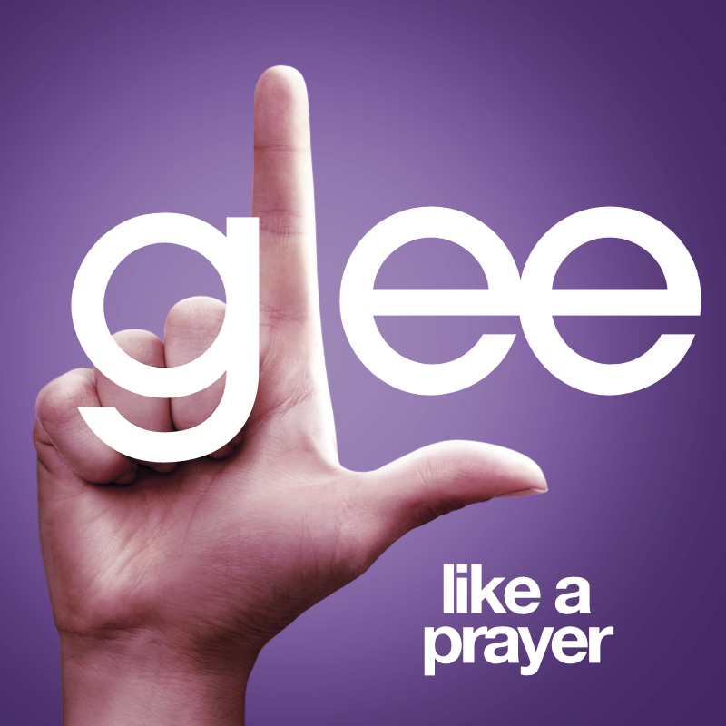 Glee Cast featuring Jonathan Groff — Like A Prayer cover artwork