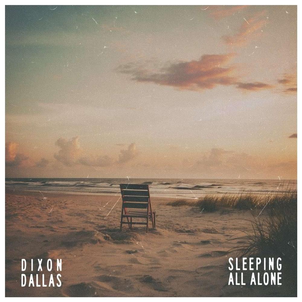 Dixon Dallas — Sleeping All Alone cover artwork