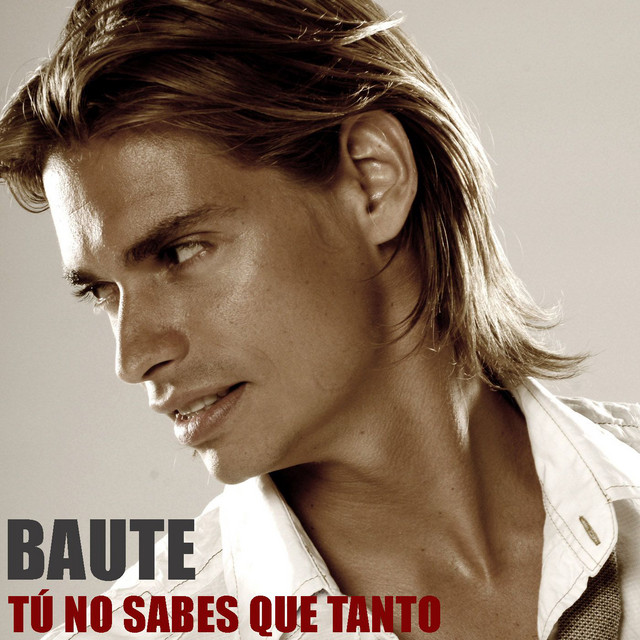 Carlos Baute — Tu No Sabes Que Tanto cover artwork