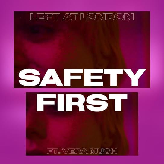 Left At London featuring Vera Much — Safety First cover artwork
