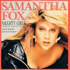 Samantha Fox — Naughty Girls (Need Love Too) cover artwork
