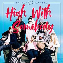 Sandro Cavazza featuring P3GI-13 — High With Somebody cover artwork