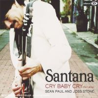 Santana featuring Sean Paul & Joss Stone — Cry Baby Cry cover artwork