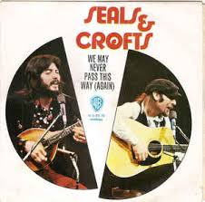 Seals and Crofts — We May Never Pass This Way Again cover artwork