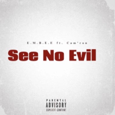 E.M.B.E.E. featuring Cam&#039;ron — See No Evil cover artwork