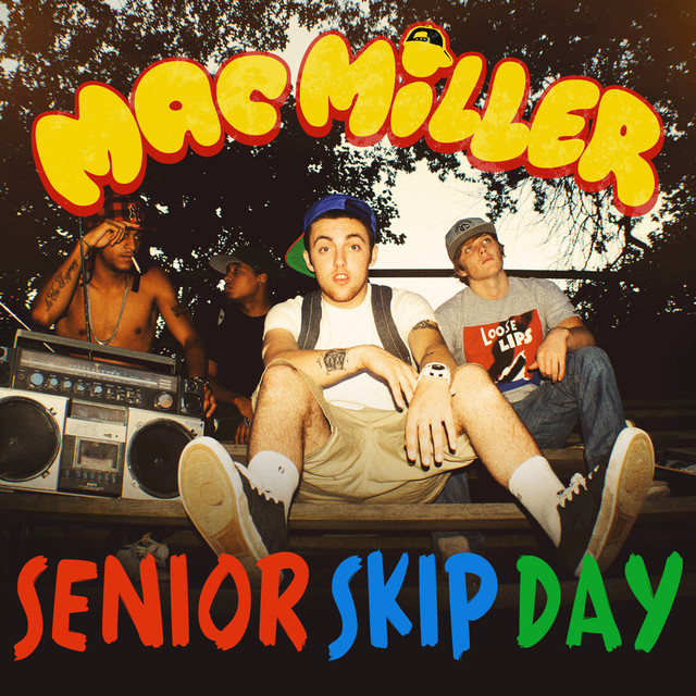 Mac Miller — Senior Skip Day cover artwork