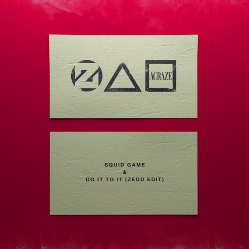 Zedd — Squid Game &amp; Do It To It (Zedd Edit) cover artwork