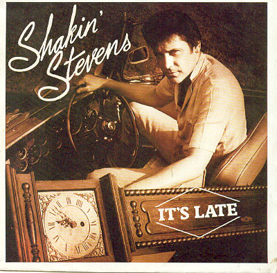 Shakin&#039; Stevens — It&#039;s Late cover artwork