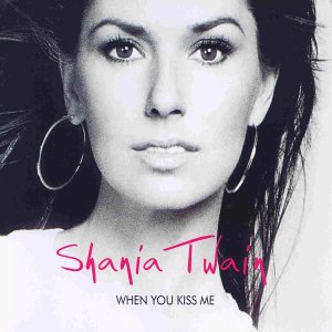 Shania Twain — When You Kiss Me cover artwork