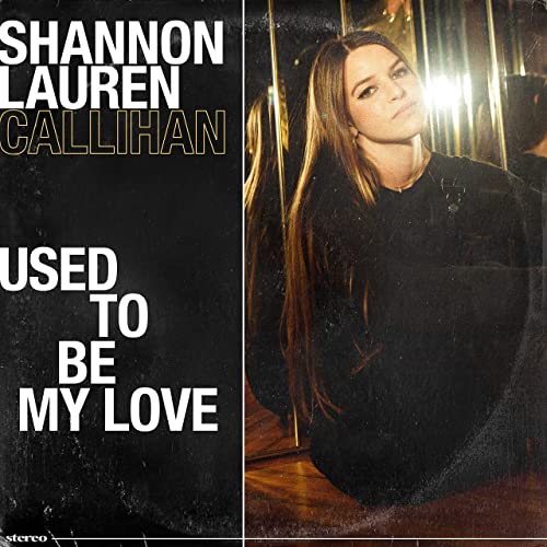 Shannon Lauren Callihan — Used to Be My Love cover artwork