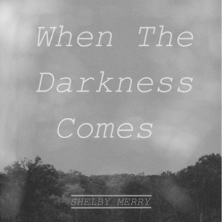 Shelby Merry — When The Darkness Comes cover artwork