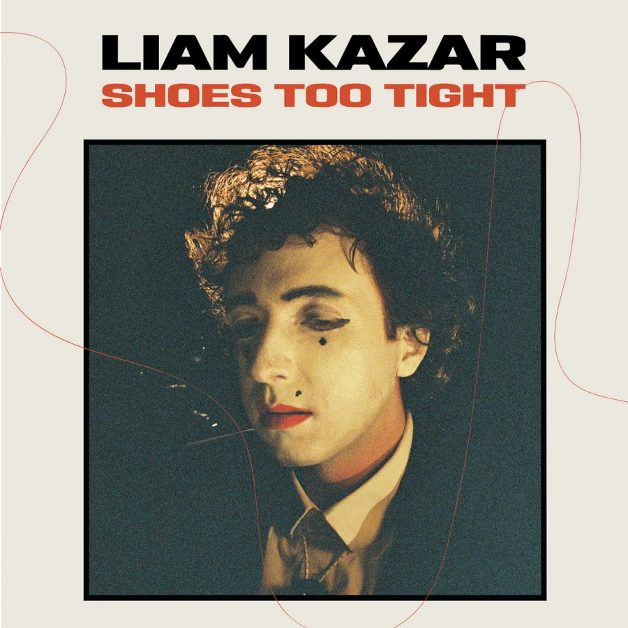 Liam Kazar — Shoes Too Tight cover artwork