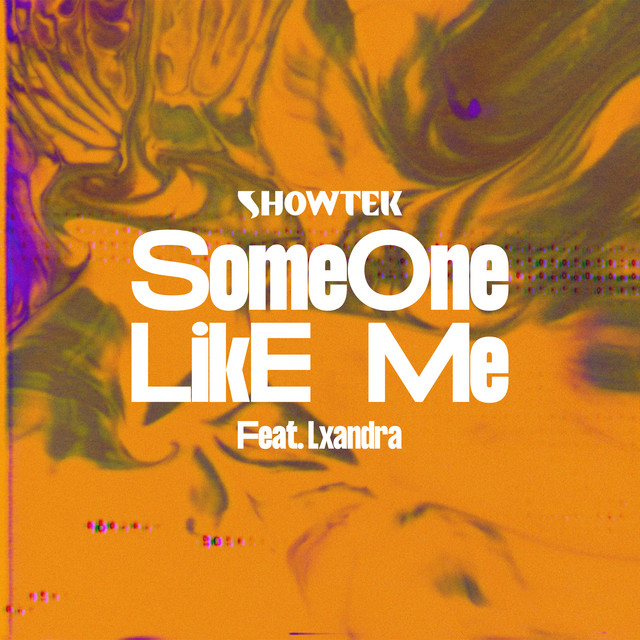 Showtek featuring Lxandra — Someone Like Me cover artwork