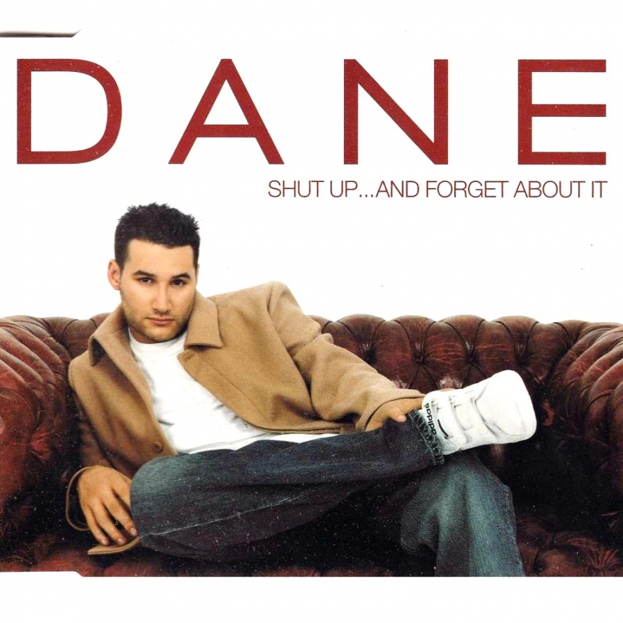 Dane Bowers — Shut Up... And Forget About It cover artwork