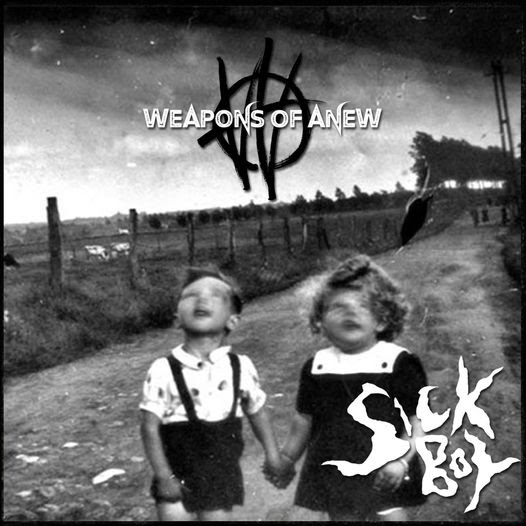 Weapons of Anew — Sick Boy cover artwork