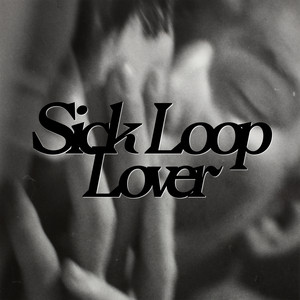 Thomas Azier — Sick Loop Lover cover artwork