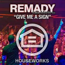 Remady featuring Manu-L — Give Me A Sign cover artwork
