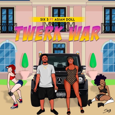 Six 3 featuring Asian Doll — Twerk War cover artwork