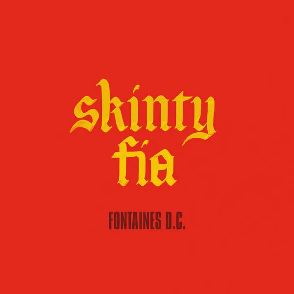 Fontaines D.C. — Skinty Fia cover artwork