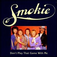 Smokie — Don&#039;t Play That Game With Me cover artwork