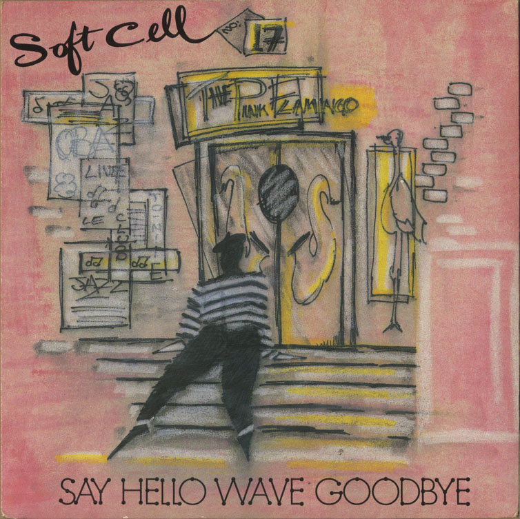 Soft Cell — Say Hello, Wave Goodbye cover artwork