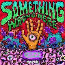 REZZ Something Wrong Here cover artwork