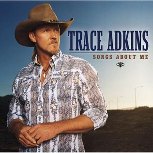Trace Adkins Songs About Me cover artwork