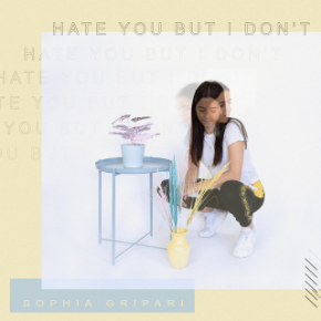 Sophia Gripari Hate You but I Don&#039;t cover artwork