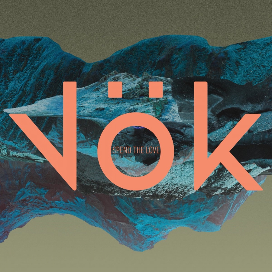 Vök — Spend the Love cover artwork