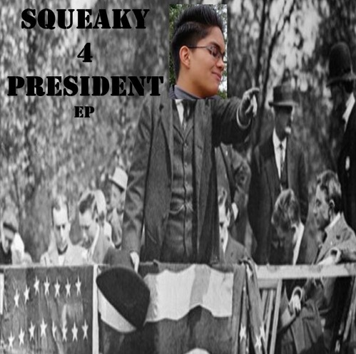 Lil Squeaky Squeaky 4 President cover artwork