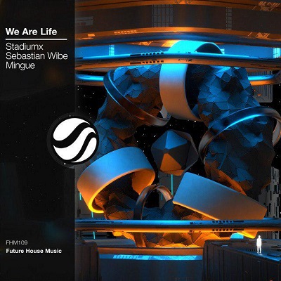 Stadiumx & Sebastian Wibe ft. featuring Mingue We Are Life cover artwork