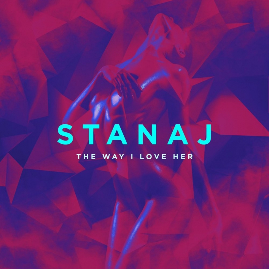 Stanaj The Way I Love Her cover artwork