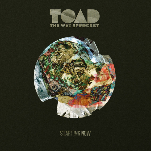 Toad the Wet Sprocket Starting Now cover artwork