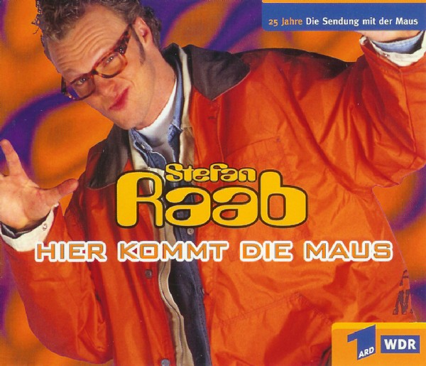 Stefan Raab — Hier kommt die Maus cover artwork