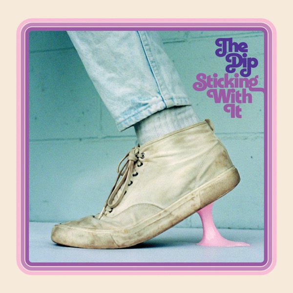 The Dip Sticking with It cover artwork