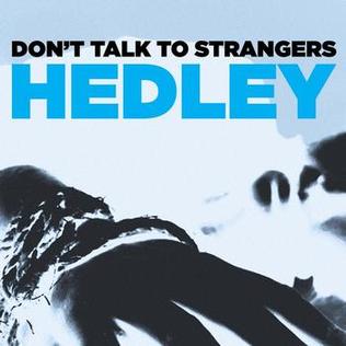 Hedley — Don&#039;t Talk To Strangers cover artwork