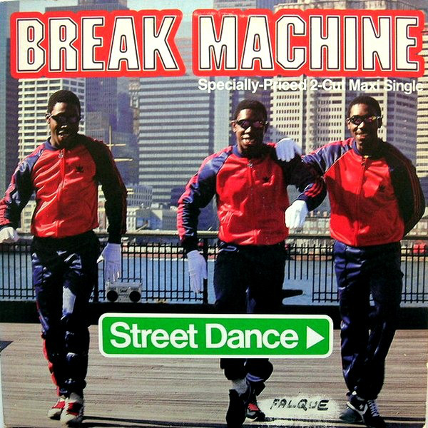 Break Machine — Street Dance cover artwork