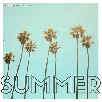 Robert M featuring ådå & AR — Summer. cover artwork