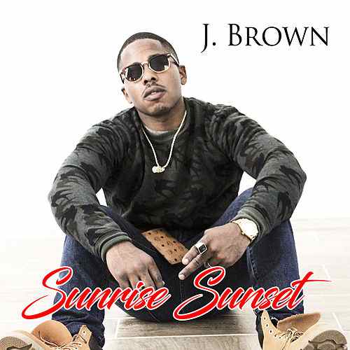 J. Brown — Sunrise Sunset cover artwork