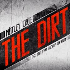 Mötley Crüe ft. featuring Machine Gun Kelly The Dirt (Est. 1981) cover artwork
