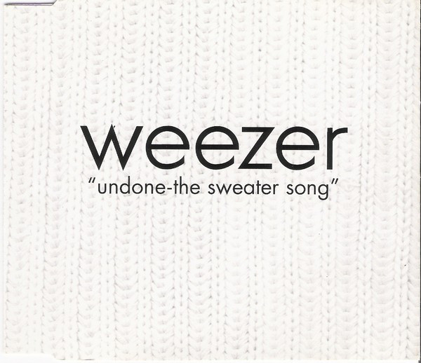 Weezer Undone - the Sweater Song cover artwork