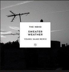 The Neighbourhood & Young Saab — Sweater Weather (Young Saab Remix) cover artwork