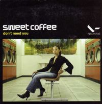Sweet Coffee — Don&#039;t Need You cover artwork