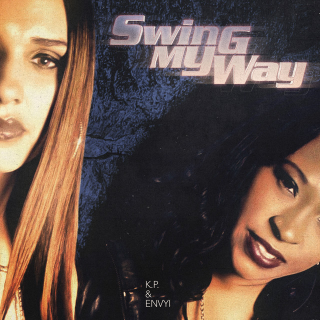 K.P &amp; Envyi — Swing My Way cover artwork