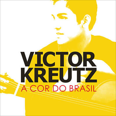 Victor Kreutz — A Cor do Brasil cover artwork